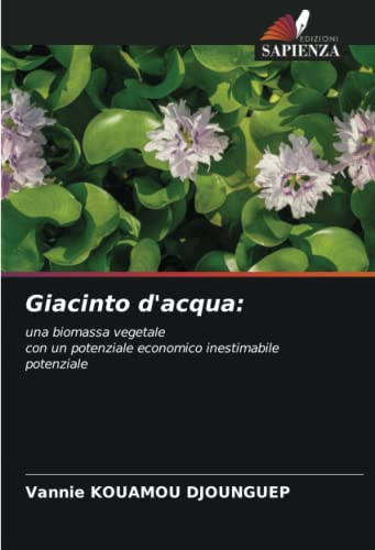 Giacinto d'acqua:: una biomassa vegetale con un potenziale economico inestimabile potenziale