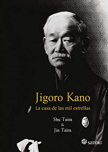 JIGORO KANO: LA CASA DE LAS MIL ESTRELLAS (Artes Marciales)