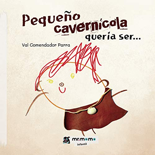 Pequeño cavernícola quería ser...