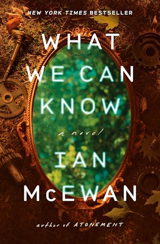 What We Can Know: A Novel