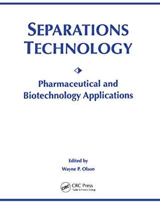 Separations Technology: Pharmaceutical and Biotechnology Applications