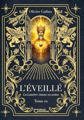 L'Éveillé - Tome III : La Lumière-Amour en action