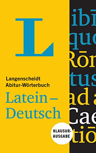 Langenscheidt Abitur-Wörterbuch Latein-Deutsch - Buch mit Online-Anbindung: Klausurausgabe, Latein-Deutsch (Langenscheidt Abitur-Wörterbücher)