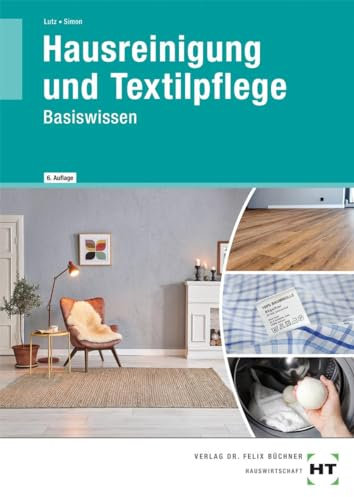 Hausreinigung und Textilpflege: Basiswissen
