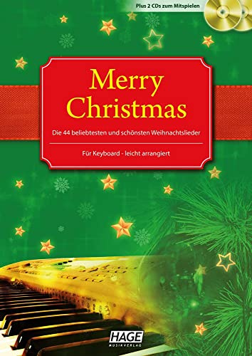 Merry Christmas für Keyboard mit 2 Playback-CDs: Die 44 beliebtesten und schönsten Weihnachtslieder