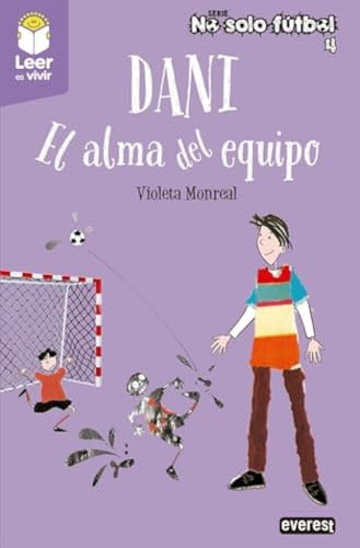 Dani. El alma del equipo: 4 (No solo fútbol)