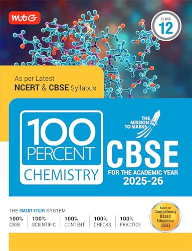 MTG CBSE Class-12 100 Percent Chemistry For 2025-26 Board Exam | As Per Latest NCERT & CBSE Syllabus | Chapter-Wise Question Bank, Theory, Diagrams Available All in One Book