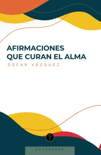 Afirmaciones que curan el alma