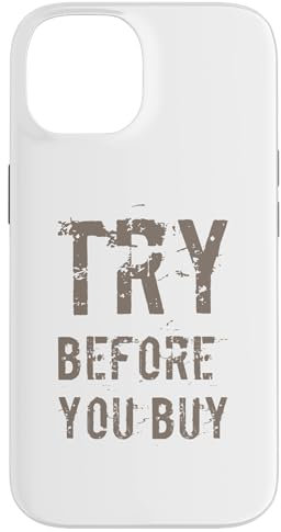 Buying Quotes Funny Text Quotes Try Before You Buy Case for iPhone 14