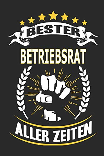 Bester Betriebsrat aller Zeiten: Notizbuch, Notizblock, Geschenk Buch mit 110 linierten Seiten