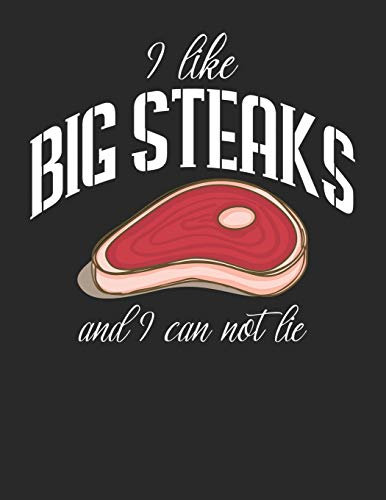 Mein Grillbuch: ♦ deine eigenen Grillrezepte auf einen Blick ♦ Vorausgefülltes Grillprotokoll für deine eigenen Rezepte und Fleisch-Kreationen ♦ ... A4+ Format ♦ Motiv: I like big steaks 5