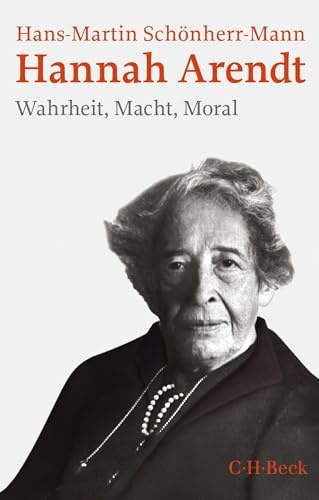 Hannah Arendt: Wahrheit, Macht, Moral (Beck Paperback)