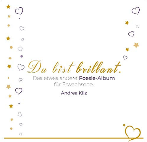 Du bist brillant: Das etwas andere Poesie-Album für Erwachsene