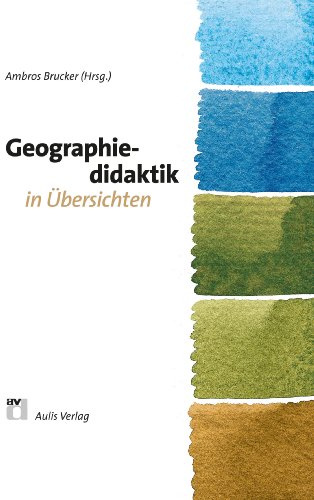 Geographie allgemein / Geographiedidaktik in Übersichten