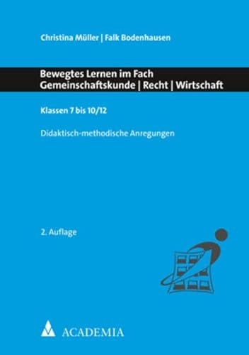 Bewegtes Lernen im Fach Gemeinschaftskunde | Recht | Wirtschaft: Klassen 7 bis 10/12
