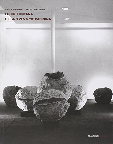 Lucio Fontana e l'artventure parigina. Ediz. multilingue (Rimessa in scena)
