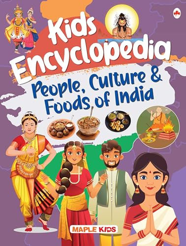 Kids Encyclopedia - People, Culture and Foods of India - Diversity of India - Hinduism, Buddhism, Sikhism - Festivals, Music and Dance of India - Knowledge Book for Kids - Age 6+