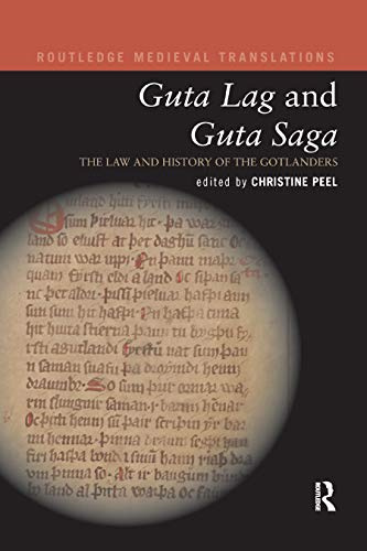 Guta Lag and Guta Saga: The Law and History of the Gotlanders (Routledge Medieval Translations)
