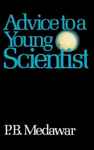 Advice To A Young Scientist (Alfred P. Sloan Foundation Series)