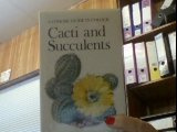 Cacti and Succulents - A Concise Guide in Colour