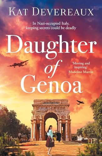 Daughter of Genoa: An absolutely gripping and emotional historical novel set in wartime Italy