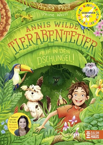Annis wilde Tierabenteuer - Auf in den Dschungel!: Das erste Kinderbuch der beliebten TV-Moderatorin von Anna & die wilden Tiere; Ausgezeichnet mit dem Deutschen Kinderbuchpreis 2024; ab 7 Jahren