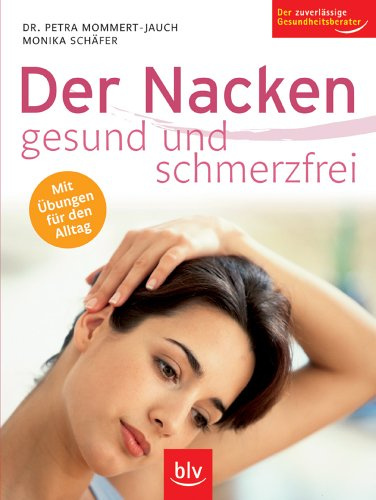 Der Nacken – gesund und schmerzfrei: Stopper: Mit Übungen für den Alltag. Der zuverlässige Gesundheitsberater
