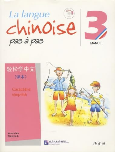 La langue chinoise pas à pas 3: Manuel caractère simplifié