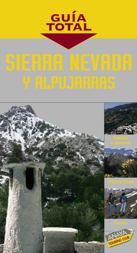 Sierra Nevada y Alpujarras (Guía Total - España)