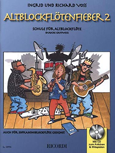 Altblockflötenfieber 2: Method for Alto recorder: Schule für Altblockflöte. Barocke Griffweise. Auch für Sopraninoblockflöte geeignet