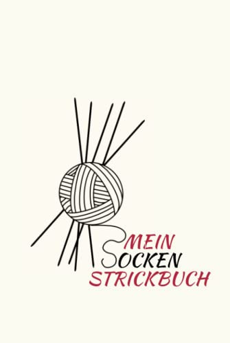 Mein Socken Strickbuch: Geschenk für Strick-Begeisterte | Strick-Projektbuch | Strickbuch | Strickprojekte | Socken stricken