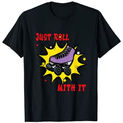Rollschuhlaufen, einfach damit rollen T-Shirt