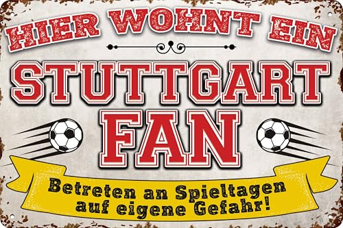 20x30cm Blechschild für Fußball Fans, hier wohnt ein Stuttgart Fan – Wandschild, Türschild, Torschild, lustiger Fussball Spruch, Fanartikel