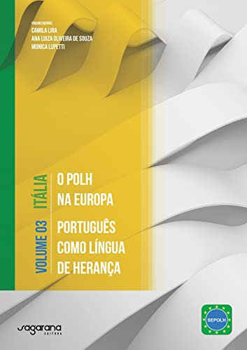 O POLH NA EUROPA – PORTUGUÊS COMO LÍNGUA DE HERANÇA: Volume 3 - Itália (O POLH na Europa - Português como Língua de Herança) (Portuguese Edition)
