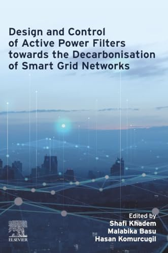 Design and Control of Active Power Filters towards the Decarbonisation of Smart Grid Networks