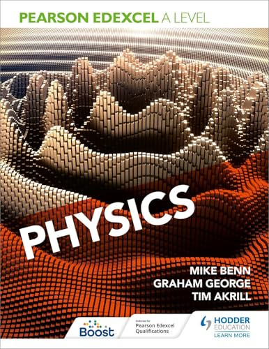 Pearson Edexcel A Level Physics (Year 1 and Year 2)