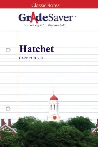 GradeSaver (TM) ClassicNotes: Hatchet