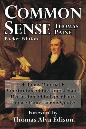 Common Sense - Pocket Edition with US Constitution, Declaration, Famous Quotes
