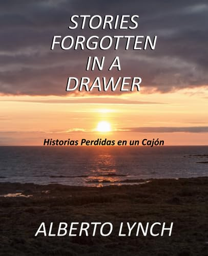 STORIES FORGOTTEN IN A DRAWER: Historias Perdidas en un Cajón