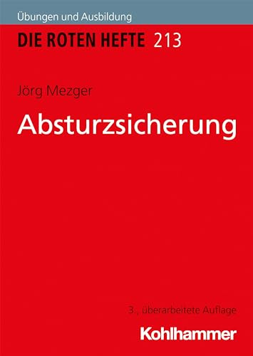 Absturzsicherung (Die Roten Hefte/Ausbildung kompakt, 213, Band 213)