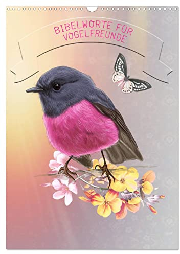 Bibelworte für Vogelfreunde (Wandkalender 2026 DIN A3 hoch), CALVENDO Monatskalender: Wunderschöne Vogelbilder mit Bibeltexten (CALVENDO Glaube)