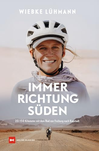 Immer Richtung Süden: 20.150 Kilometer mit dem Rad von Freiburg nach Kapstadt