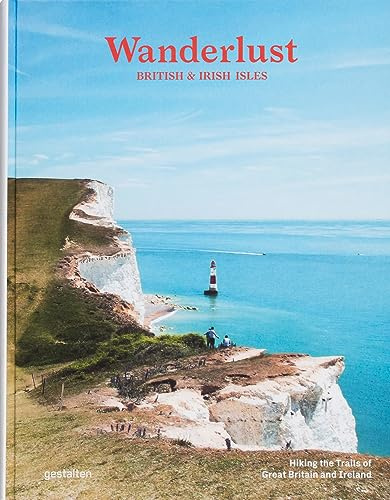 Wanderlust British & Irish Isles: Hiking the Trails of Great Britain and Ireland