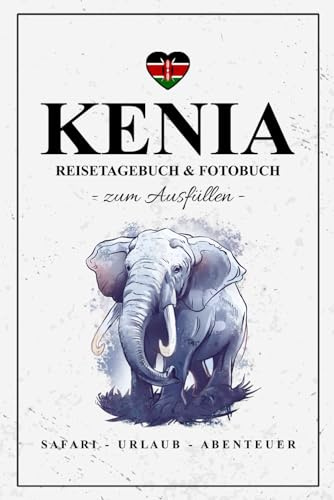 Kenia Reisetagebuch und Fotobuch: Reise Fotografie / Reisebuch Kenia Geschenk zum Wandern, Fotografieren, Urlaub und Roadtrip / Reisetagebuch mit Fotos Einkleben / Souvenir