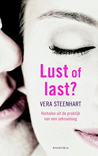 Lust of last?: verhalen uit de praktijk van een seksuoloog