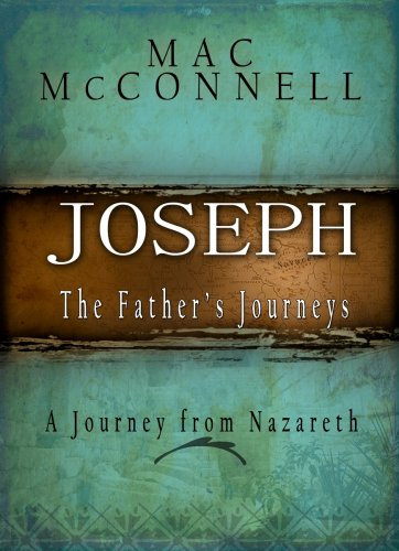Joseph, the Father's Journey: Cradle to Cross Trilogy