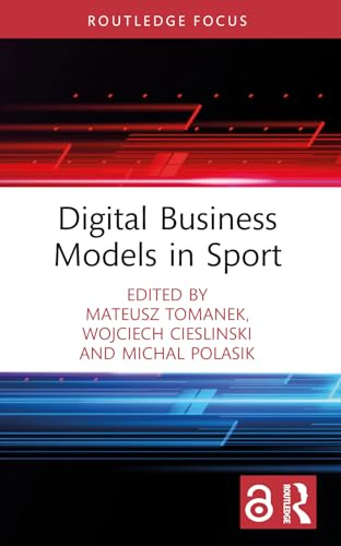 Digital Business Models in Sport (Routledge Research in Sport Business and Management)