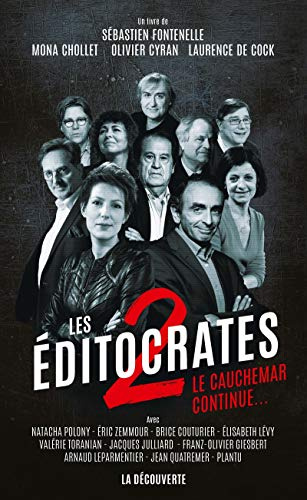 Les éditocrates 2: Le cauchemar continue...
