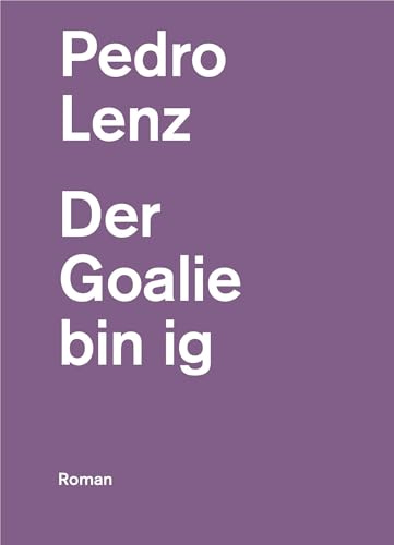 Der Goalie bin ig: Roman (edition spoken script pocket)