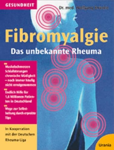 Fibromyalgie - Das unbekannte Rheuma